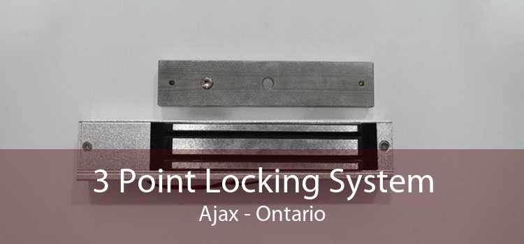 3 Point Locking System Ajax - Ontario