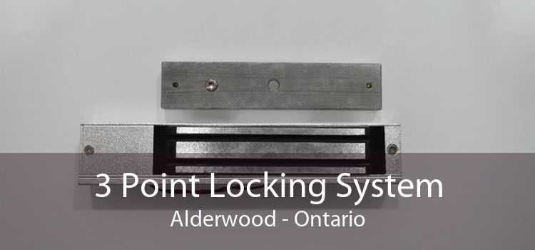3 Point Locking System Alderwood - Ontario