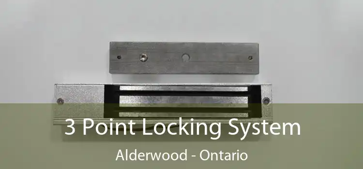 3 Point Locking System Alderwood - Ontario