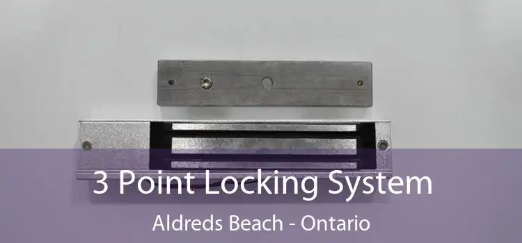 3 Point Locking System Aldreds Beach - Ontario