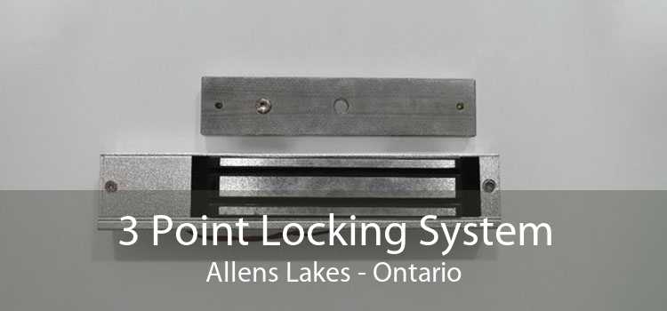 3 Point Locking System Allens Lakes - Ontario