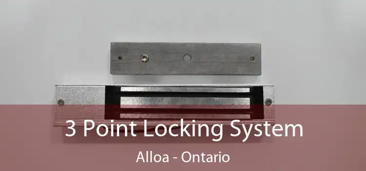 3 Point Locking System Alloa - Ontario