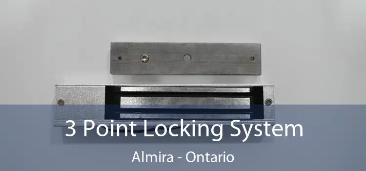 3 Point Locking System Almira - Ontario