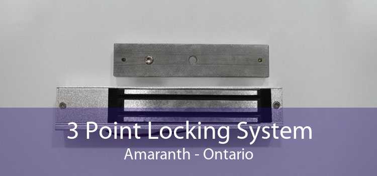 3 Point Locking System Amaranth - Ontario