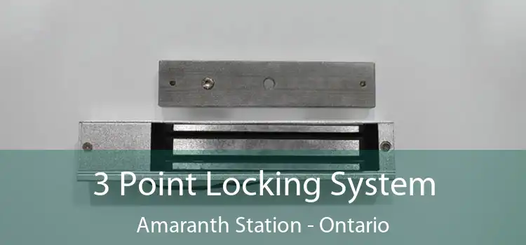 3 Point Locking System Amaranth Station - Ontario