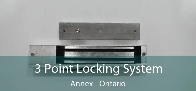 3 Point Locking System Annex - Ontario