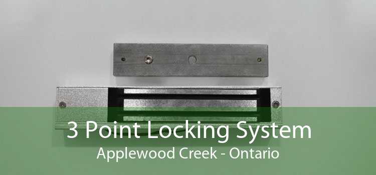3 Point Locking System Applewood Creek - Ontario