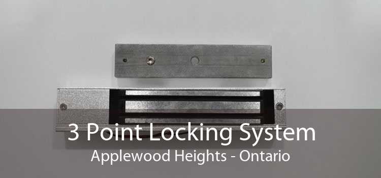3 Point Locking System Applewood Heights - Ontario