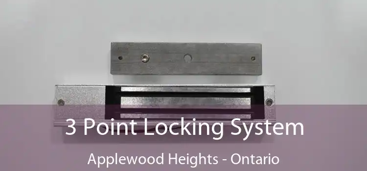 3 Point Locking System Applewood Heights - Ontario