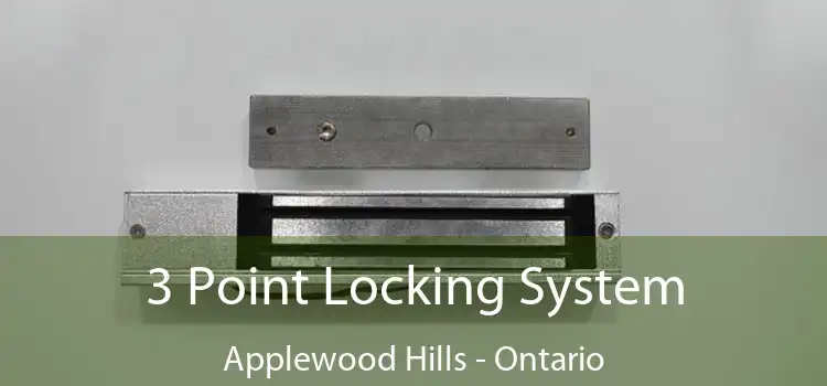 3 Point Locking System Applewood Hills - Ontario