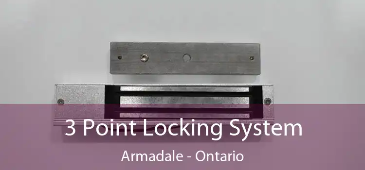 3 Point Locking System Armadale - Ontario