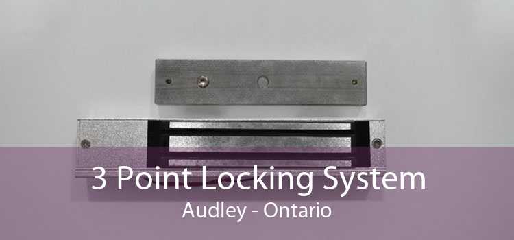 3 Point Locking System Audley - Ontario