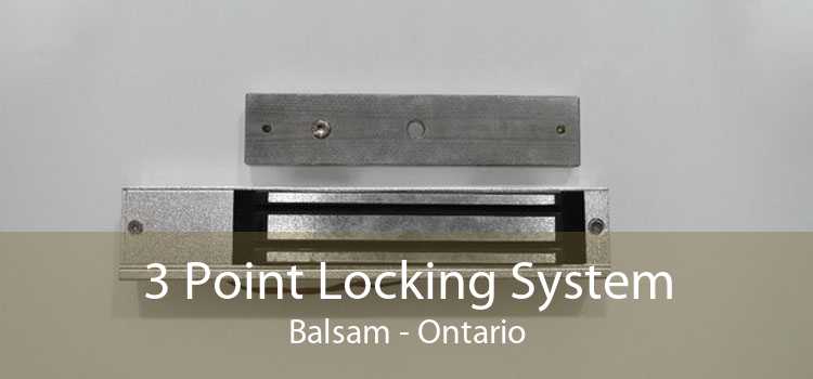 3 Point Locking System Balsam - Ontario