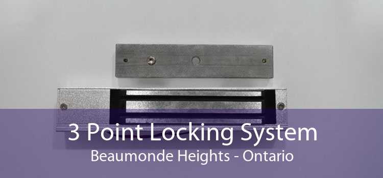 3 Point Locking System Beaumonde Heights - Ontario