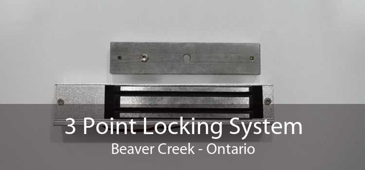 3 Point Locking System Beaver Creek - Ontario