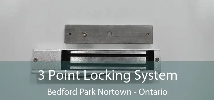 3 Point Locking System Bedford Park Nortown - Ontario