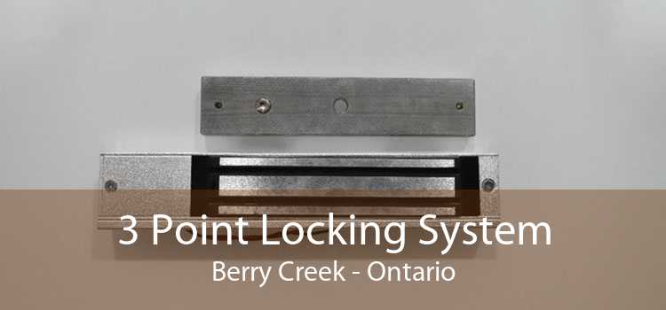 3 Point Locking System Berry Creek - Ontario