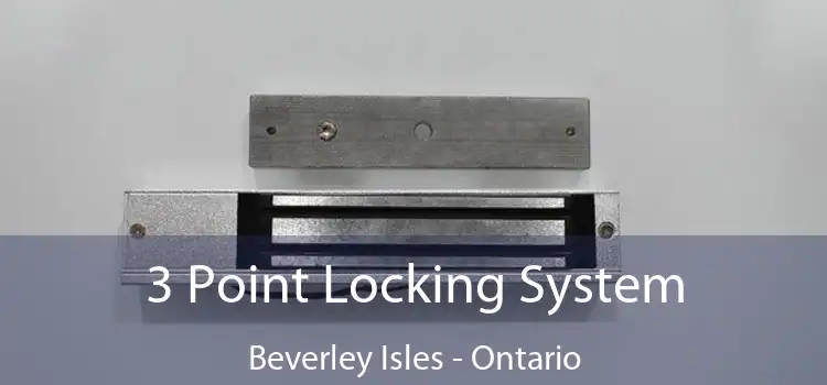 3 Point Locking System Beverley Isles - Ontario