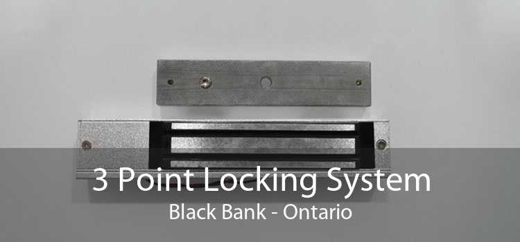 3 Point Locking System Black Bank - Ontario