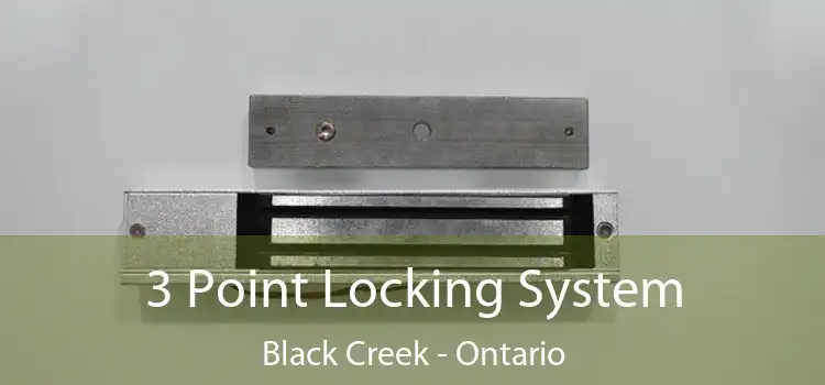 3 Point Locking System Black Creek - Ontario