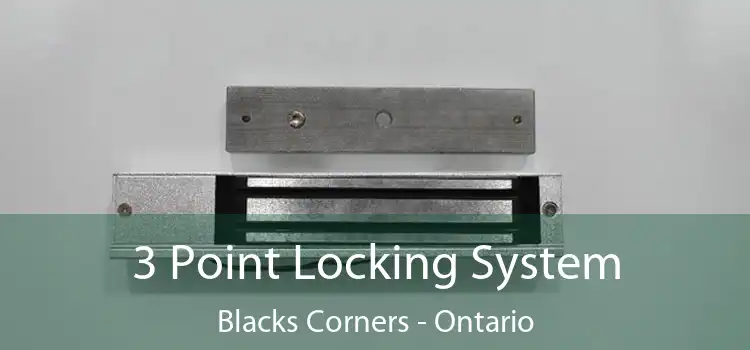 3 Point Locking System Blacks Corners - Ontario