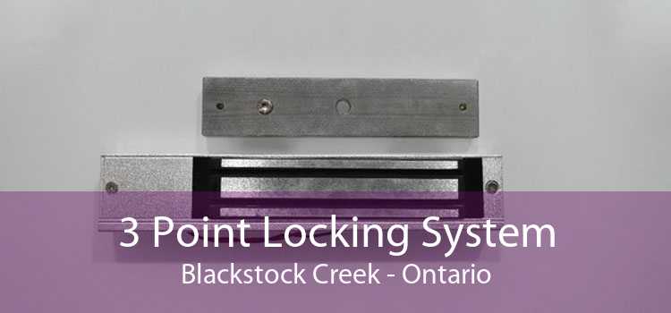 3 Point Locking System Blackstock Creek - Ontario