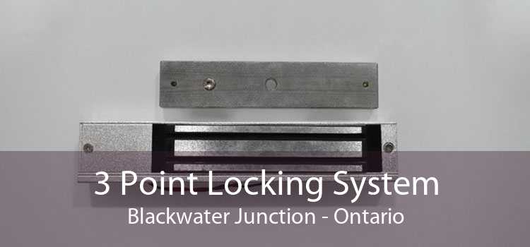 3 Point Locking System Blackwater Junction - Ontario