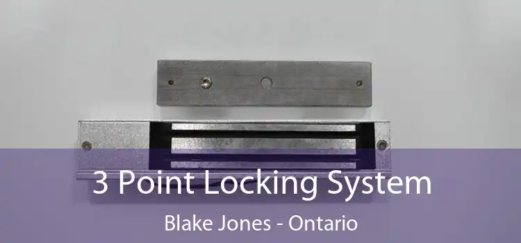 3 Point Locking System Blake Jones - Ontario