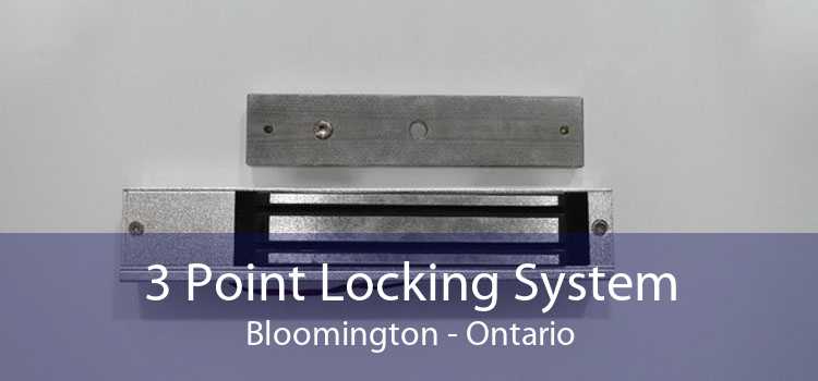 3 Point Locking System Bloomington - Ontario