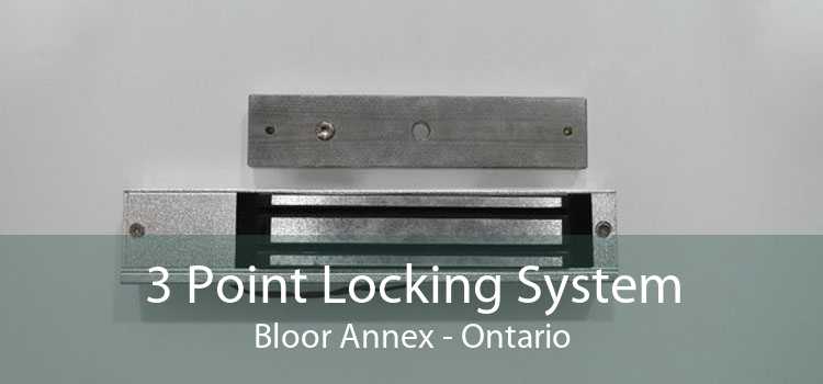 3 Point Locking System Bloor Annex - Ontario