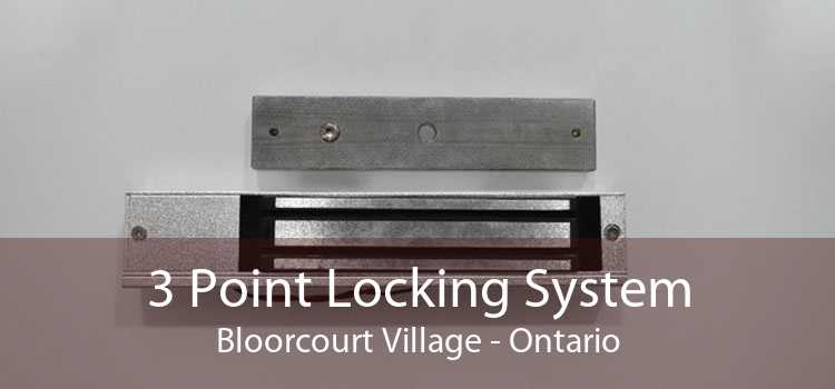 3 Point Locking System Bloorcourt Village - Ontario