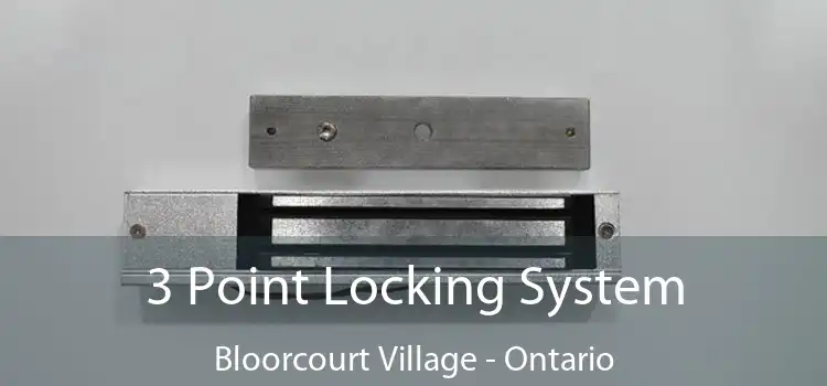3 Point Locking System Bloorcourt Village - Ontario