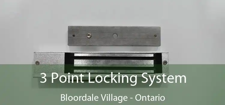 3 Point Locking System Bloordale Village - Ontario