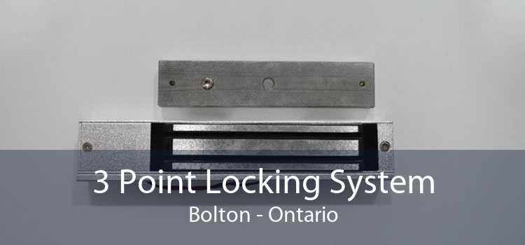 3 Point Locking System Bolton - Ontario