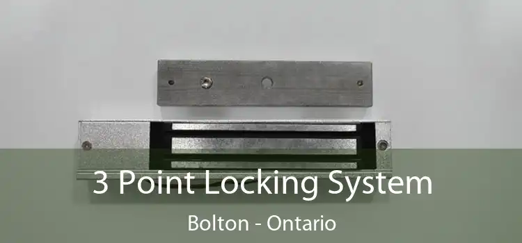 3 Point Locking System Bolton - Ontario
