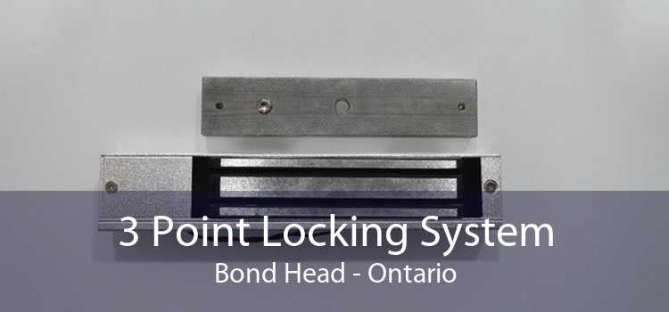 3 Point Locking System Bond Head - Ontario