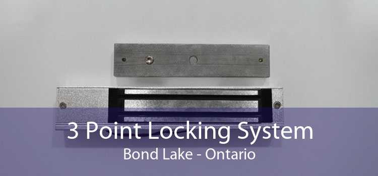 3 Point Locking System Bond Lake - Ontario