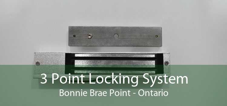 3 Point Locking System Bonnie Brae Point - Ontario