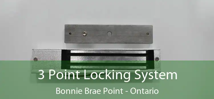 3 Point Locking System Bonnie Brae Point - Ontario