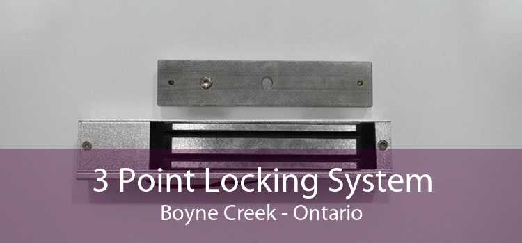 3 Point Locking System Boyne Creek - Ontario