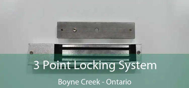 3 Point Locking System Boyne Creek - Ontario