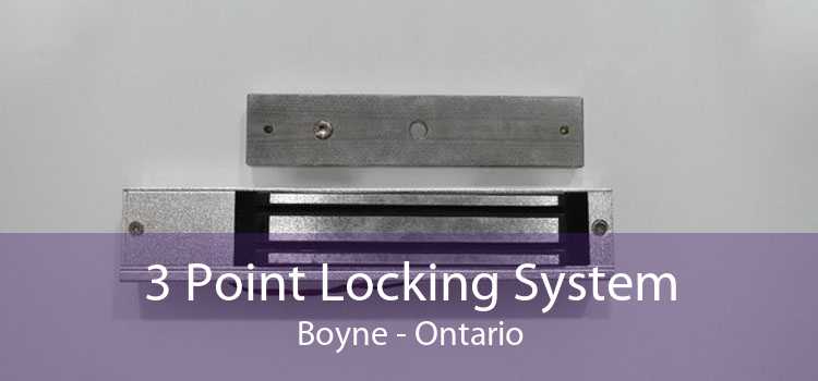 3 Point Locking System Boyne - Ontario