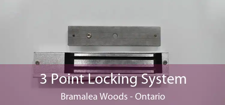 3 Point Locking System Bramalea Woods - Ontario
