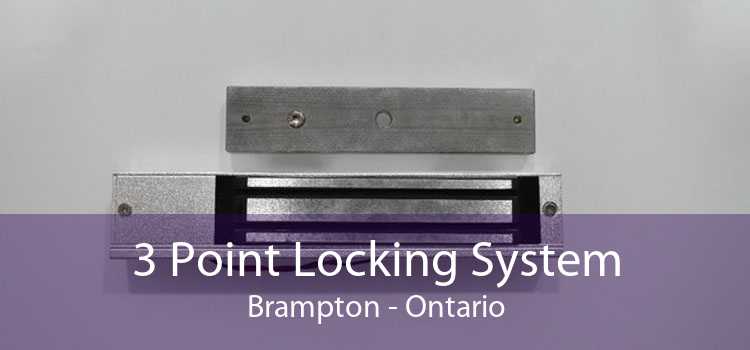 3 Point Locking System Brampton - Ontario