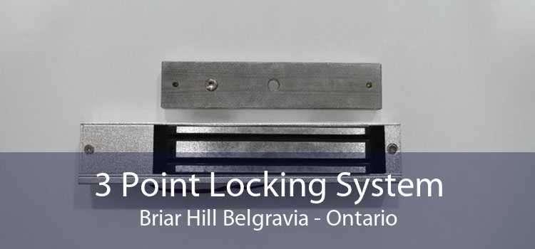 3 Point Locking System Briar Hill Belgravia - Ontario