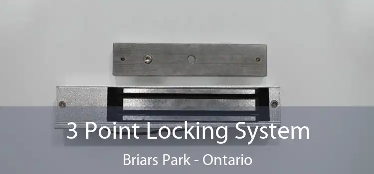 3 Point Locking System Briars Park - Ontario