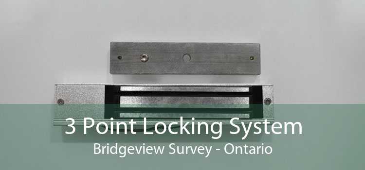 3 Point Locking System Bridgeview Survey - Ontario