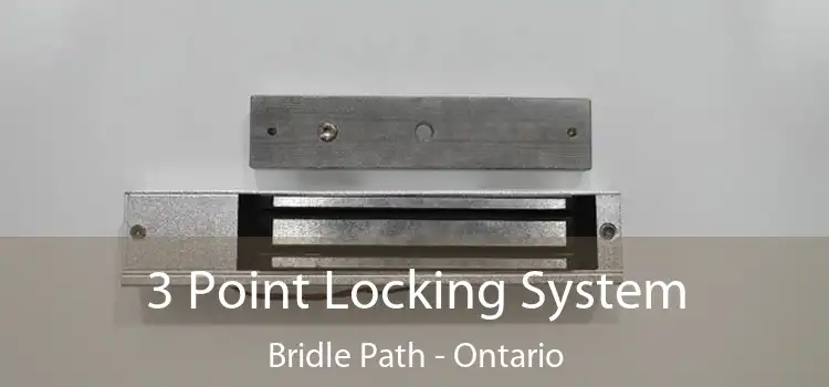 3 Point Locking System Bridle Path - Ontario
