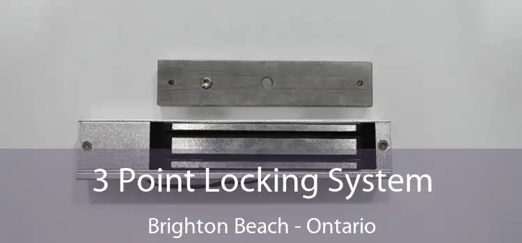 3 Point Locking System Brighton Beach - Ontario