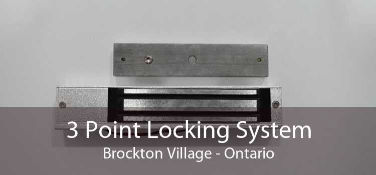 3 Point Locking System Brockton Village - Ontario